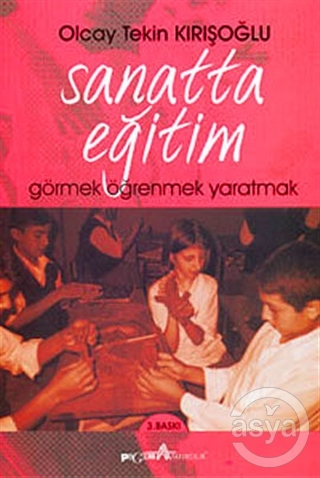 Sanatta Eğitim Görmek-Öğretmek-Yaratmak
