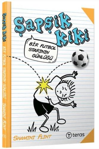 Şapşik Kiki: Bir Futbol Starının Günlüğü Şapşik Kiki: Bir Futbol Starının Günlüğü