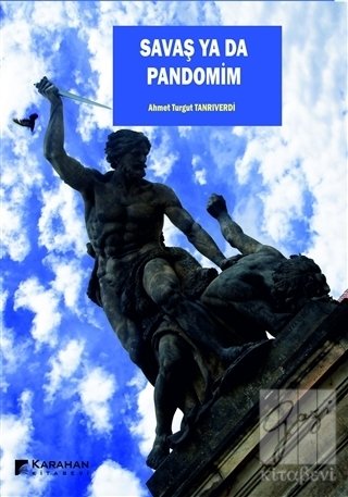 SAVAŞ YA DA PANDOMİM-AHMET TURGUT TANRIVERDİ