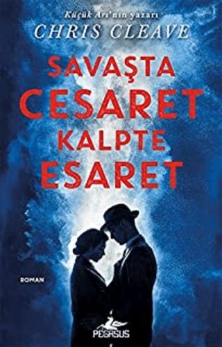 Savaşta Cesaret Kalpte Esaret Savaşta Cesaret Kalpte Esaret