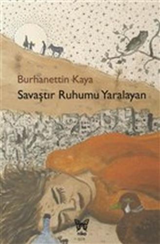 Savaştır Ruhumu Yaralayan Savaştır Ruhumu Yaralayan