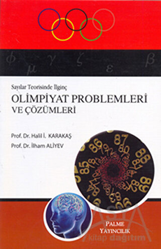 Sayılar Teorisinde İlginç Olimpiyat Problemleri ve Çözümleri