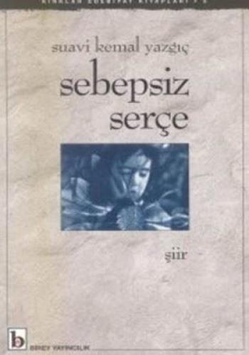 Sebepsiz Serçe Sebepsiz Serçe