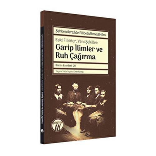 Şehbenderzade Filibeli Ahmed Hilmi - Eski Fikirler, Yeni Şekiller: Gar Şehbenderzade Filibeli Ahmed Hilmi - Eski Fikirler, Yeni Şekiller: Gar