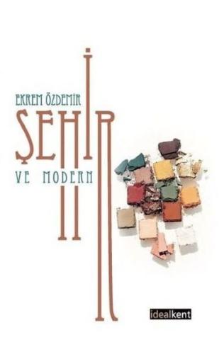 Şehir ve Modern Şehir ve Modern
