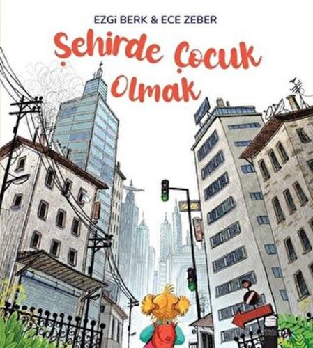 Şehirde Çocuk Olmak Şehirde Çocuk Olmak