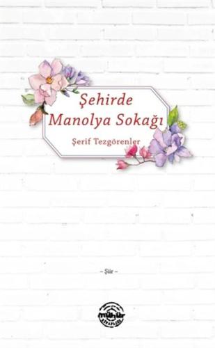Şehirde Manolya Sokağı Şehirde Manolya Sokağı