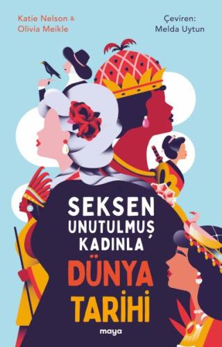 Seksen Unutulmuş Kadınla Dünya Tarihi Seksen Unutulmuş Kadınla Dünya Tarihi