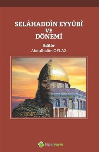 Selahaddin Eyyubi ve Dönemi Selahaddin Eyyubi ve Dönemi