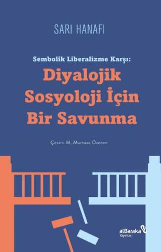 Sembolik Liberalizme Karşı: Diyalojik Sosyoloji İçin Bir Savunma