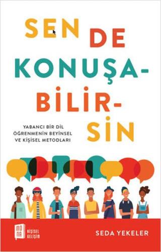 Sen de Konuşabilirsin - Yabancı Bir Dil Öğrenmenin Beyinsel ve Kişisel Metodları