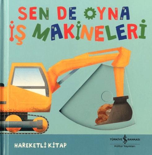 Sen De Oyna - İş Makineleri Sen De Oyna - İş Makineleri