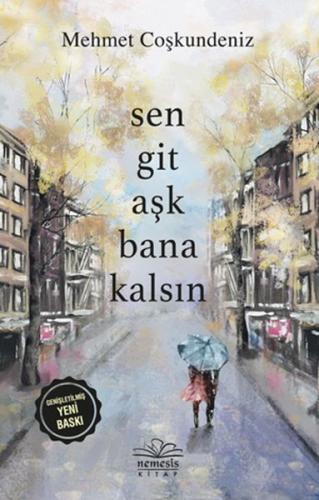 Sen Git Aşk Bana Kalsın