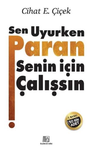 Sen Uyurken Paran Senin İçin Çalışsın Sen Uyurken Paran Senin İçin Çalışsın