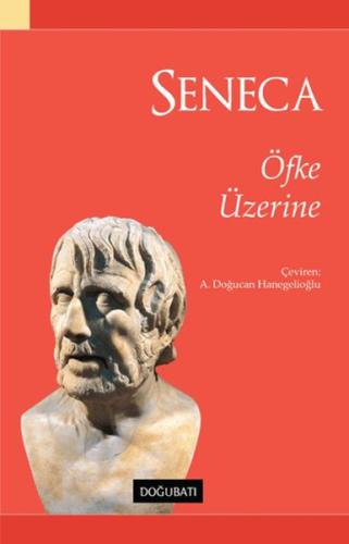 Seneca - Öfke Üzerine