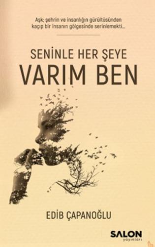 Seninle Her Şeye Varım Ben