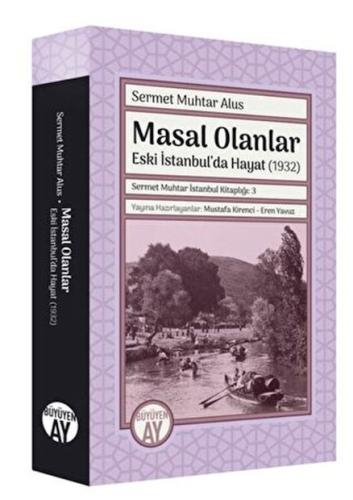 Sermet Muhtar İstanbul Kitaplığı 3 - Masal Olanlar Sermet Muhtar İstanbul Kitaplığı 3 - Masal Olanlar