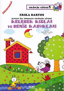 Sevecen ile Tomurcuk Etkinlik Kitabı 01 - Kelebek Kızlar ve Deniz Kabukları