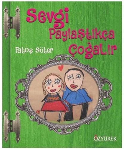 Sevgi Paylaştıkça Çoğalır Ciltli