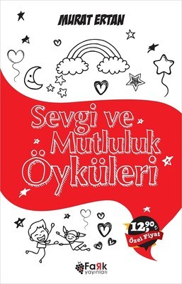 Sevgi ve Mutluluk Öyküleri Sevgi ve Mutluluk Öyküleri