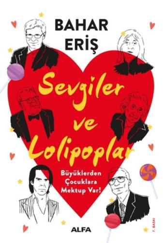 Sevgiler ve Lolipoplar - Büyüklerden Çocuklara Mektup Var! Sevgiler ve Lolipoplar - Büyüklerden Çocuklara Mektup Var!