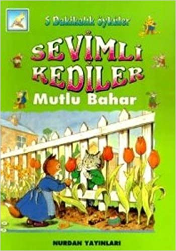 SEVİMLİ KEDİLER-MUTLU BAHAR