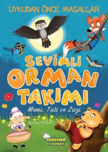 Sevimli Orman Takımı Momi, Tuti, Zuzi Sevimli Orman Takımı Momi, Tuti, Zuzi