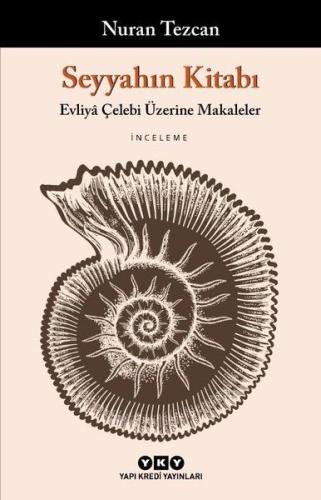 Seyyahın Kitabı Evliya Çelebi Üzerine Makaleler Seyyahın Kitabı Evliya Çelebi Üzerine Makaleler