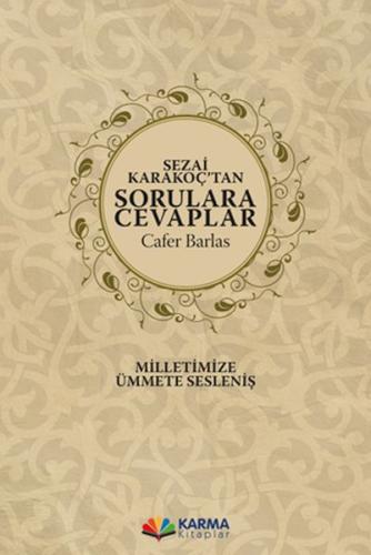 Sezai Karakoç'tan Sorulara Cevaplar Sezai Karakoç'tan Sorulara Cevaplar