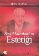 Sezai Karakoç'un Estetigi Sezai Karakoç'un Estetigi