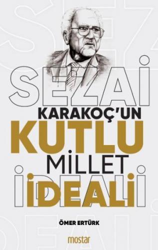 Sezai Karakoç'un Kutlu Millet ideali