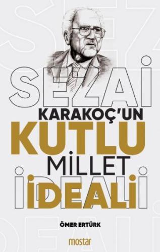 Sezai Karakoç'un Kutlu Millet ideali