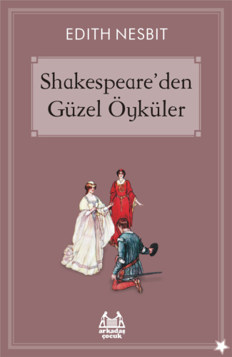Shakespeare'den Güzel Öyküler Shakespeare'den Güzel Öyküler