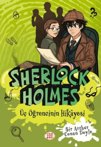 Sherlock Holmes - Üç Öğrencinin Hikâyesi Sherlock Holmes - Üç Öğrencinin Hikâyesi