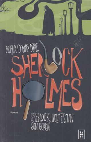 Sherlock Holmes'un Son Görevi - Sherlock Holmes 4