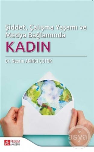 Şiddet, Çalışma Yaşamı ve Medya Bağlamında Kadın