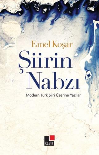 Şiirin Nabzı-Modern Türk Şiiri Üzerine Yazılar