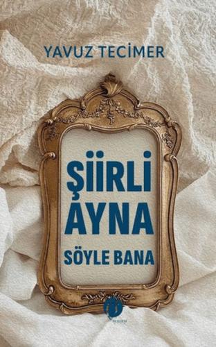 Şiirli Ayna Söyle Bana