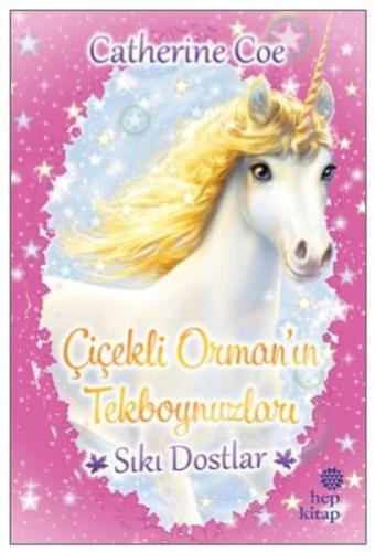 Sıkı Dostlar-Çiçekli Orman'ın Tekboynuzları Sıkı Dostlar-Çiçekli Orman'ın Tekboynuzları