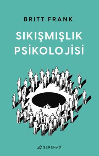 Sıkışmışlık Psikolojisi Sıkışmışlık Psikolojisi