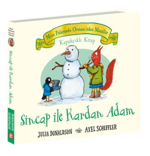 Sincap ile Kardan Adam - Meşe Palamudu Ormanı'ndan Masallar (Kapakçıklı Kitap)