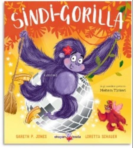 Sindi - Gorilla : Cesur Kalpler İçin Peri Masalları 2 Sindi - Gorilla : Cesur Kalpler İçin Peri Masalları 2