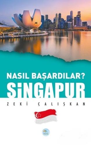 Singapur - Nasıl Başardılar?