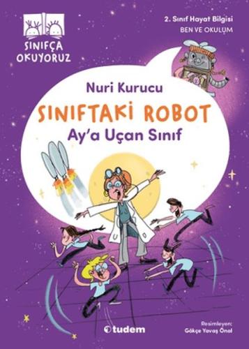 Sınıftaki Robot: Ay'a Uçan Sınıf Sınıftaki Robot: Ay'a Uçan Sınıf