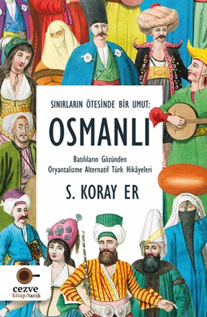 Sınırların Ötesinde Bir Umut Osmanlı