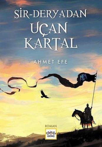 Sir-Derya'dan Uçan Kartal Sir-Derya'dan Uçan Kartal