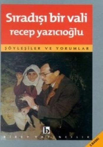 Sıradışı Bir Vali Söyleşiler ve Yorumlar Sıradışı Bir Vali Söyleşiler ve Yorumlar