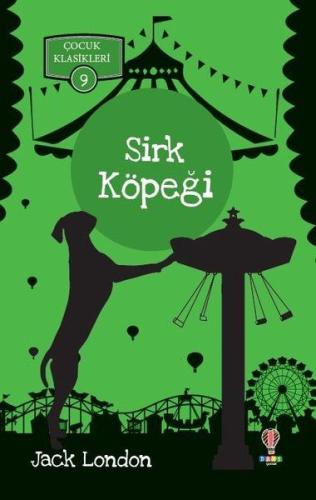 Sirk Köpeği - Çocuk Klasikleri 9 Sirk Köpeği - Çocuk Klasikleri 9