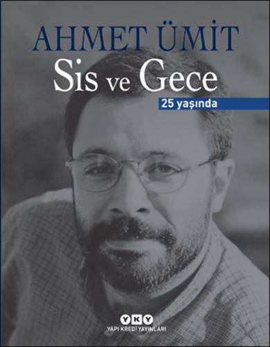 Sis ve Gece - 25 Yaşında Sis ve Gece - 25 Yaşında