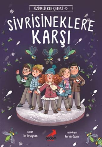 Sivrisineklere Karsi - Üzümlü Kek Çetesi 3 Sivrisineklere Karsi - Üzümlü Kek Çetesi 3